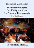 Die Branntweinpest / Der König von Akim / Die Nacht in Brczwezmcisl (eBook, ePUB) Die Branntweinpest / Der König von Akim / Die Nacht in Brczwezmcisl (eBook, ePUB)