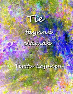 Cover Tie täynnä elämää (eBook, ePUB)