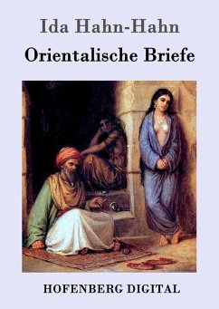 Orientalische Briefe (eBook, ePUB) - Ida Hahn-Hahn