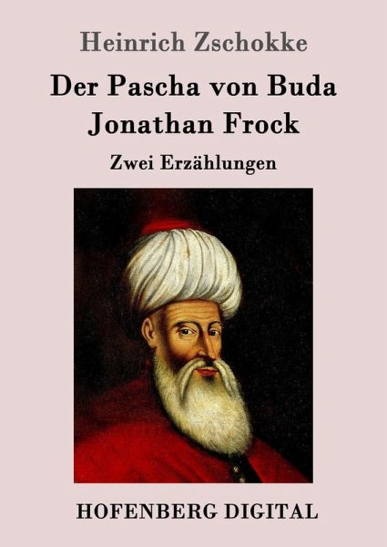 Der Pascha von Buda / Jonathan Frock (eBook, ePUB) Der Pascha von Buda / Jonathan Frock (eBook, ePUB)