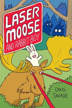 Laser Moose and Rabbit Boy (eBook, ePUB) - Savage, Doug