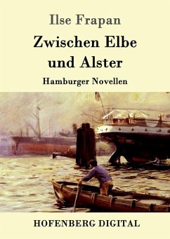 Zwischen Elbe und Alster (eBook, ePUB) - Ilse Frapan