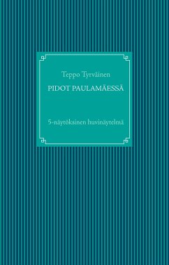 Pidot Paulamäessä (eBook, ePUB) - Tyrväinen, Teppo