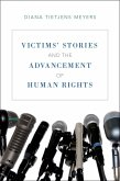 Victims' Stories and the Advancement of Human Rights (eBook, ePUB)