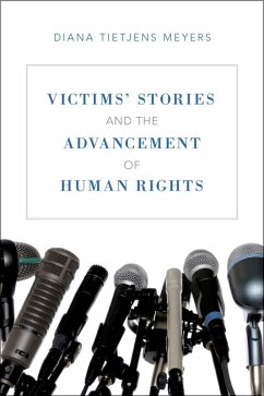 Victims' Stories and the Advancement of Human Rights (eBook, ePUB) - Meyers, Diana Tietjens