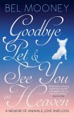 Goodbye Pet & See You in Heaven (eBook, ePUB)