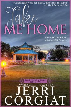 Take Me Home (Love Finds a Home, #5) (eBook, ePUB) - Corgiat, Jerri