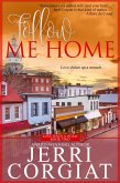 Follow Me Home (Love Finds a Home, #2) (eBook, ePUB)