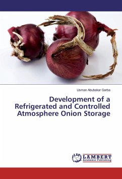 Development of a Refrigerated and Controlled Atmosphere Onion Storage - Garba, Usman Abubakar