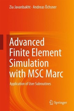 Advanced Finite Element Simulation with MSC Marc - Javanbakht, Zia;Öchsner, Andreas