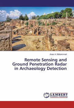 Remote Sensing and Ground Penetration Radar in Archaeology Detection - Mohammed, Anas A.