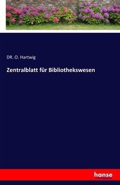 Zentralblatt für Bibliothekswesen - Hartwig, O.