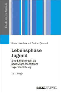 Lebensphase Jugend - Hurrelmann, Klaus;Quenzel, Gudrun