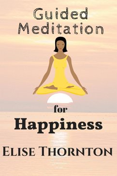 Cover Guided Meditation for Happiness (eBook, ePUB)