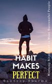 Habit Makes Perfect (eBook, ePUB)