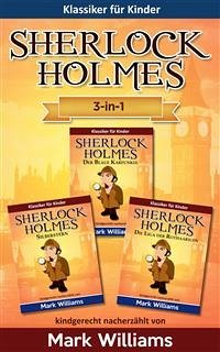 Sherlock Für Kinder: 3-In-1-Box (Der Blaue Karfunkel, Silberstern, Die Liga Der Rothaarigen) (eBook, ePUB) - Williams, Mark