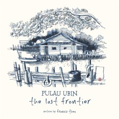 Pulau Ubin: The Last Frontier - Theo, Francis