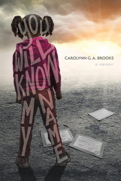 You Will Know My Name - Brooks, Carolynn G. A.