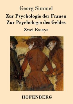 Zur Psychologie der Frauen / Zur Psychologie des Geldes - Simmel, Georg