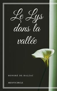 Le Lys dans la vallée (eBook, ePUB) - de Balzac, Honoré