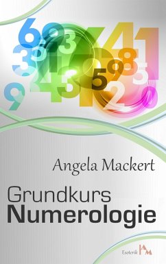 Grundkurs Numerologie - Mackert, Angela