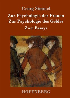 Zur Psychologie der Frauen / Zur Psychologie des Geldes - Simmel, Georg
