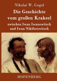 Die Geschichte vom großen Krakeel zwischen Iwan Iwanowitsch und Iwan Nikiforowitsch