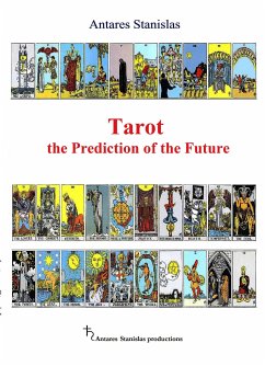 Tarot the Prediction of the Future (eBook, ePUB) - Stanislas, Antares