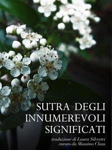 Sutra degli Innumerevoli Significati (eBook, ePUB) - Claus, Massimo; Silvestri, Laura; Silvestri, Laura