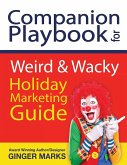 Companion Playbook for Weird & Wacky Holiday Marketing Guide