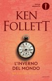 Follett, K: L'inverno del mondo/century trilogy 2 Follett, K: L'inverno del mondo/century trilogy 2