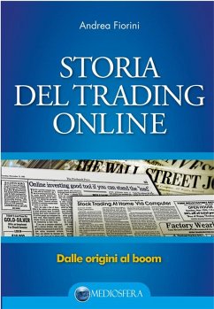 Storia del trading online (eBook, ePUB) - Fiorini, Andrea