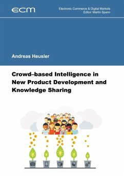 Crowd-based Intelligence in New Product Development and Knowledge Sharing - Heusler, Andreas