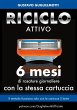 Riciclo intelligente - Rasoi usa e... - Bild 1