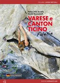 Varese e canton Ticino. Falesie. Ediz. italiana e tedesca Varese e canton Ticino. Falesie. Ediz. italiana e tedesca