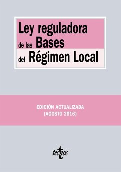 Ley Reguladora de las bases del régimen local - Editorial Tecnos