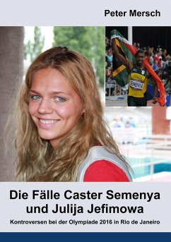 Die Fälle Caster Semenya und Julija Jefimowa - Mersch, Peter