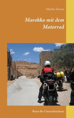 Marokko mit dem Motorrad - Stoner, Marbie