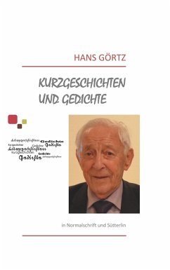 Kurzgeschichten und Gedichte - Görtz, Hans