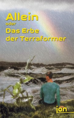 Allein oder Das Erbe der Terraformer - Jonack, Ulrike