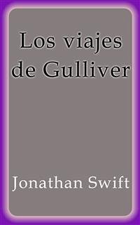 Los viajes de Gulliver (eBook, ePUB) - Swift, Jonathan