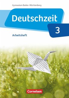 Deutschzeit Band 3: 7. Schuljahr - Baden-Württemberg - Arbeitsheft mit Lösungen - Gross, Renate;Jaap, Franziska;Banneck, Catharina