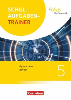 Fokus Mathematik 5. Jahrgangsstufe - Bayern - Schulaufgabentrainer mit Lösungen - Wagner, Irmgard;Wagner, Anton
