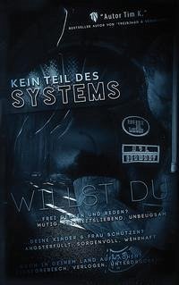 Kein Teil des Systems - Kellner, Timm