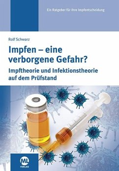 Impfen - eine verborgene Gefahr - Schwarz, Rolf