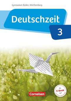 Deutschzeit Band 3: 7. Schuljahr - Baden-Württemberg - Schülerbuch - Rusnok, Toka-Lena;Engels, Benedikt;Wohlgemuth, Jan
