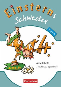 Einsterns Schwester - Sprache und Lesen - Bayern - 4. Jahrgangsstufe. Arbeitsheft Schulausgangsschrift - Pfeifer, Katrin;Dreier-Kuzuhara, Daniela;Gerstenmaier, Wiebke