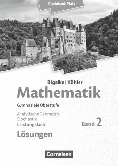 Mathematik Sekundarstufe II - Leistungsfach Band 2 - Analytische Geometrie, Stochastik - Rheinland-Pfalz - Kuschnerow, Horst;Ledworuski, Gabriele;Köhler, Norbert;Bigalke, Anton