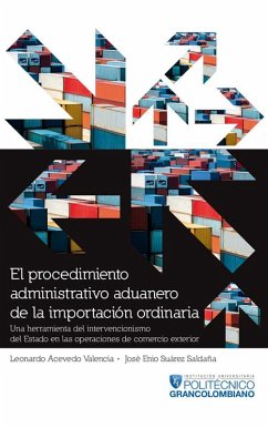 El procedimiento administrativo aduanero de la importación ordinaria (eBook, ePUB) - Acevedo, Leonardo; Suárez, José Enio