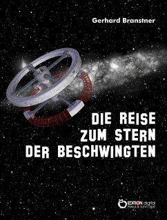 Die Reise zum Stern der Beschwingten (eBook, ePUB) - Branstner, Gerhard